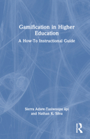 Gamification in Higher Education: A How-To Instructional Guide 1642673927 Book Cover
