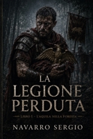 La legione perduta (Italian Edition) B0H42DP49X Book Cover