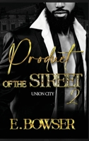 Product Of The Street Union City Book 2 B0CB9KXN1G Book Cover