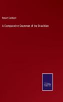 A Comparative Grammar of the Dravidian 3375175981 Book Cover