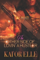 The Other Side Of Lovin' A Hustler 1698588011 Book Cover