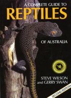Complete Guide to Reptiles of Australia: Second Edition 187633472X Book Cover