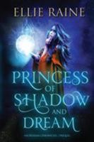 Princess of Shadow and Dream 1732323801 Book Cover