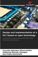 Design and implementation of a PLC based on open technology 620829312X Book Cover