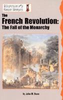 History's Great Defeats - The French Revolution: The Fall of the Monarchy (History's Great Defeats) 159018064X Book Cover