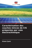 Caractérisation des couches minces de CIS préparées par voie électrochimique (French Edition) B0DTYMZQ3H Book Cover