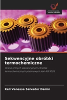 Sekwencyjne obróbki termochemiczne (Polish Edition) 6209467393 Book Cover