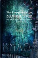 The Emergence of the Neo-Satanist Church: The Reality of the Prosperity, Hillsong, Word-of-Faith, and New Apostolic Reformation Death Cult 1773564633 Book Cover