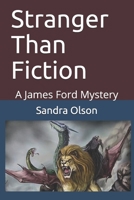 Stranger Than Fiction: A James Ford Mystery B094PKKG79 Book Cover