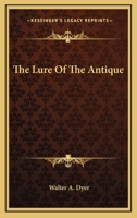 The Lure of the Antique 1162962488 Book Cover