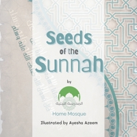 Seeds of the Sunnah (Seeds of Iman) 1919260943 Book Cover