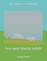 Pee-Wee Harris Adrift 1548301787 Book Cover
