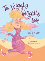 The Wiggly Woggly Lady 1738978427 Book Cover