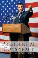 Presidential Conspiracy 1493197142 Book Cover