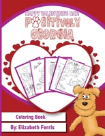 Happy Valentine's Day! Positively Georgia: Coloring Book 1777908671 Book Cover