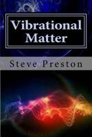 Vibrational Matter 1499144652 Book Cover