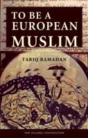 To Be a European Muslim 0860373002 Book Cover