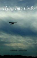 Flying into Limbo 1401079504 Book Cover
