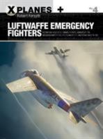 Luftwaffe Emergency Fighters: Blohm  Voss BV P.212 , Heinkel P.1087C, Junkers EF 128, Messerschmitt P.1101, Focke-Wulf Ta 183 and Henschel Hs P.135 1472819942 Book Cover
