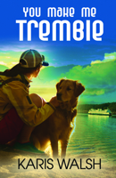 You Make Me Tremble 1626399018 Book Cover