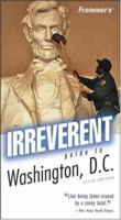 Frommer's Irreverent Guide to Washington, D.C. (Irreverent Guides) 0764576283 Book Cover