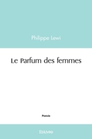 Le Parfum des femmes (French Edition) 241451549X Book Cover