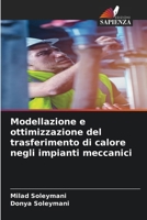 Modellazione e ottimizzazione del trasferimento di calore negli impianti meccanici (Italian Edition) 613780724X Book Cover