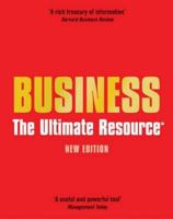 Business: The Ultimate Resource 0713675098 Book Cover