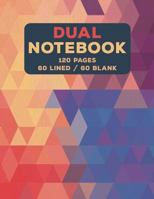 Dual Notebook: Blank and Lined Paper for Writing & Sketching- 120 Pages (60 College Ruled & Blank Pages Alternating) - 8.5 X 11 - Green Orange Geometric Shapes Journal 1722672048 Book Cover