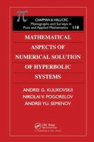 Mathematical Aspects of Numerical Solution of Hyperbolic Systems (Research Notes in Mathematics Series) 0849306086 Book Cover