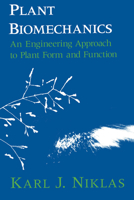 Plant Biomechanics: An Engineering Approach to Plant Form and Function 0226586316 Book Cover