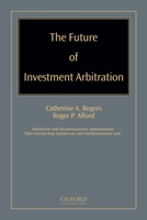 The Future of Investment Arbitration 0195371801 Book Cover