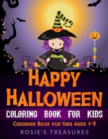 Happy Halloween Coloring Book For Kids: Coloring Book for Kids Ages 4-8 B08JVJP37F Book Cover