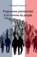 Programme présidentiel d'un homme du peuple (French Edition) 2414562994 Book Cover