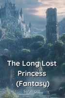 The Long Lost Princess (Fantasy) B0DPNGR2S5 Book Cover