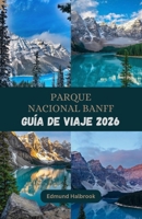 PARQUE NACIONAL BANFF Guía de viaje 2026 (Spanish Edition) B0GXF1V9VP Book Cover