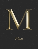 Mum: 1 Year Daily Planner (12 Months) for your Mother Yellow Gold Effect Family Name 2020 - 2021 Appointment Calendar Schedule 365 Pages for Planning January 20 - December 20 Plan Each Day, Set Goals  169890245X Book Cover