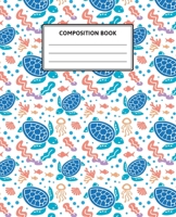 Turtle Composition Notebook - Underwater Pattern: Wide Ruled, 110 Pages, 7.5 x 9.25, Wide Blank Lined Paper Workbook for Writing and Taking Notes. Ideal for Kids Teens Students and Home School College 170222998X Book Cover