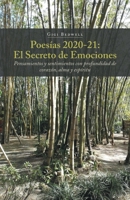 Poesías 2020-21: El Secreto de Emociones: Pensamientos y sentimientos con profundidad de corazón, alma y espíritu 166248870X Book Cover