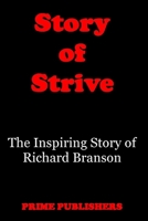 STORY OF STRIVE: The Inspiring Journey of Richard Branson B099C52TRT Book Cover