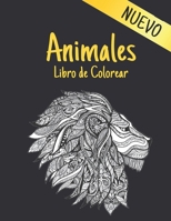 Libro de Colorear Animales Nuevo: 2022 Libro para colorear para adultos 200 p�ginas para aliviar el estr�s 200 animales Regalo para amantes de los animales Dise�os de animales relajantes para colorear B09S64Y2QF Book Cover