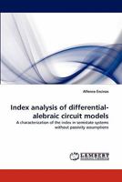 Index analysis of differential-algebraic circuit models: A characterization of the index in semistate systems without passivity assumptions 3844385304 Book Cover