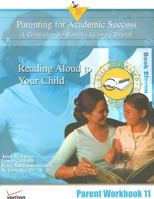 Reading Aloud to Your Child (Parenting for Academic Success: A Curriculum for Families Learning English: Parent Workbook) 1932748393 Book Cover