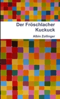 Der Fröschlacher Kuckuck 147165186X Book Cover