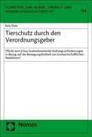 Tierschutz Durch Den Verordnungsgeber: Pflicht Zum Erlass Konkretisierender Haltungsanforderungen in Bezug Auf Die Bewegungsfreiheit Von Landwirtschaftlichen Nutztieren 3756007200 Book Cover