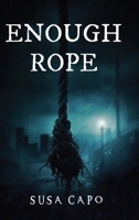 Enough Rope 1968260331 Book Cover