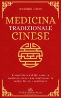 Medicina tradizionale cinese: L’equilibrio del Qi: come la medicina cinese può migliorare la salute fisica e spirituale (Medicina Dimenticata) (Italian Edition) B0HH9XBRGB Book Cover