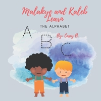 Malakye and Kaleb Learn: The Alphabet 1727473191 Book Cover