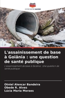 L'assainissement de base à Goiânia : une question de santé publique: L'assainissement de base à Goiânia : Une question de santé publique (French Edition) 6208566673 Book Cover