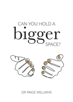 Can You Hold A Bigger Space? 0648641910 Book Cover